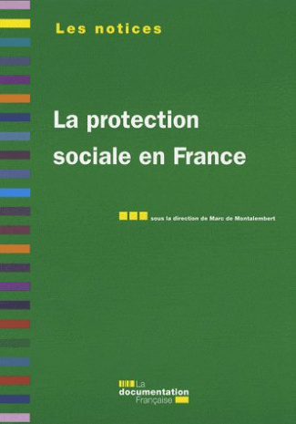 La protection sociale en France. 5e édition revue et augmentée