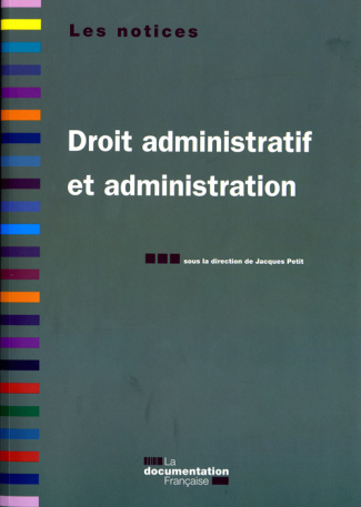 Droit administratif et administration. 4e édition revue et augmentée