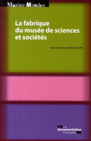 La fabrique du musée de sciences et sociétés