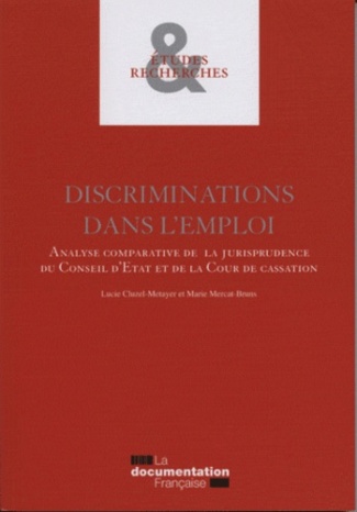 Discriminations dans l'emploi. Analyse comparative de la jurisprudence du Conseil d'Etat et de la Co