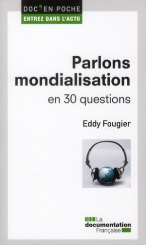 Parlons mondialisation en 30 questions