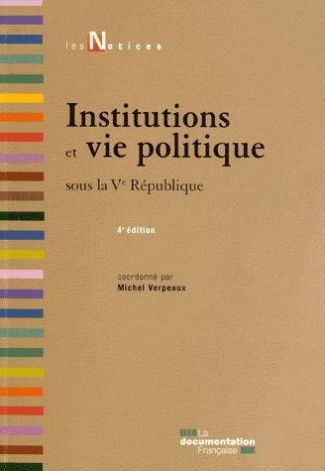 Institutions et vie politique sous la Ve République. 4e édition