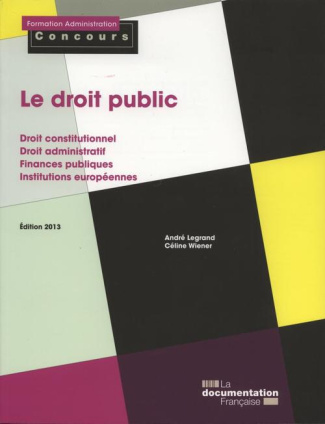 Le droit public. Edition 2013