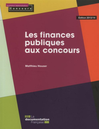 Les finances publiques aux concours. Edition 2013-2014