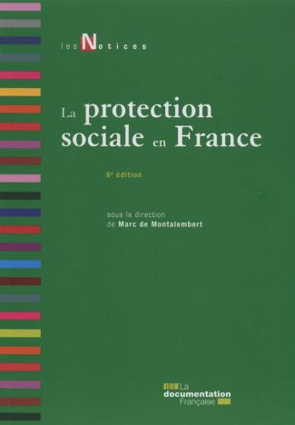 La protection sociale en France. 6e édition