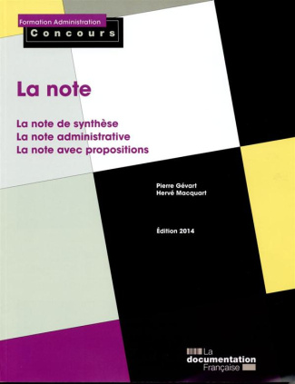 La note. La note de synthèse ; La note administrative ; La note avec propositions, Edition 2014
