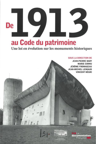 De 1913 au Code du patrimoine. Une loi en évolution sur les monuments historiques