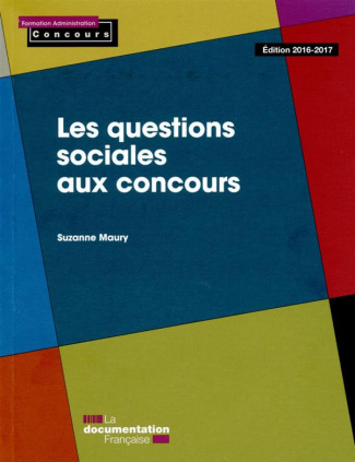 Les questions sociales aux concours. Edition 2016-2017