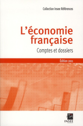 L'économie française. Comptes et dossiers - Rapport sur les comptes de la nation 2010, Edition 2011