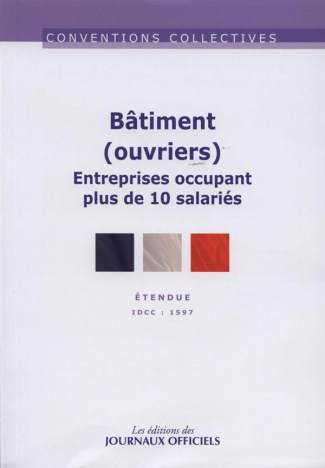 Bâtiment. Ouvriers (entreprises occupant plus de 10 salariés), 10e édition