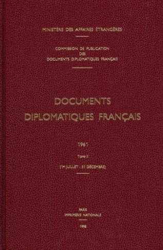 Documents diplomatiques français. 1961 – Tome II (1er juillet – 31 décembre)