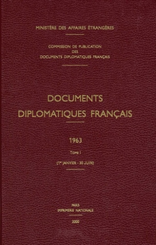 Documents diplomatiques français 1963. Tome 1 (1er janvier-30 juin)