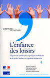 L'enfance des loisirs. Trajectoires communes et parcours individuels de la fin de l'enfance à la gra