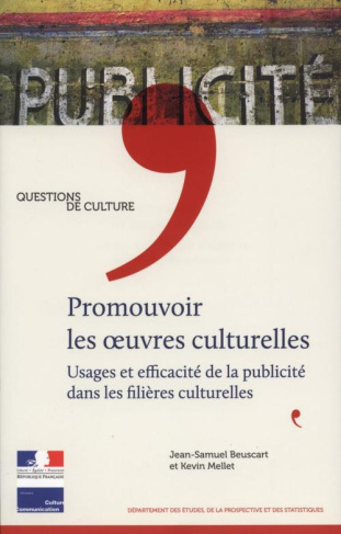 Promouvoir les oeuvres culturelles. Usages et efficacité de la publicité dans les filières culturell