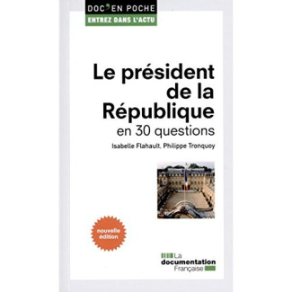 Le président de la République en 30 questions. 2e édition