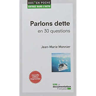 Parlons dette en 30 questions. Edition revue et augmentée