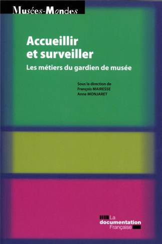 Accueillir et surveiller. Les métiers du gardien de musée