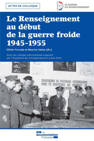 Le renseignement au début de la guerre froide. 1945-1955