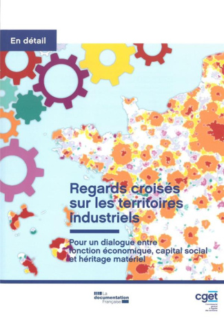 Regards croisés sur les territoires industriels. Pour un dialogue entre fonction économique, capital