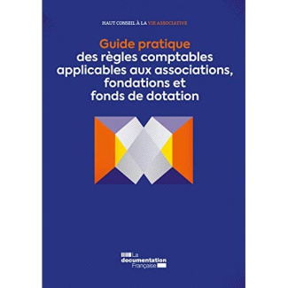 Guide pratique des règles comptables applicables aux associations, fondations et fonds de dotation