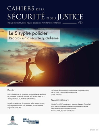 Cahiers de la sécurité et de la justice : Regards sur la sécurité quotidienne ou le Sisyphe policier