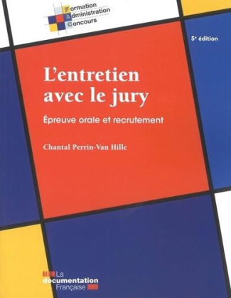 L'entretien avec le jury. Epreuve orale et recrutement, 5e édition