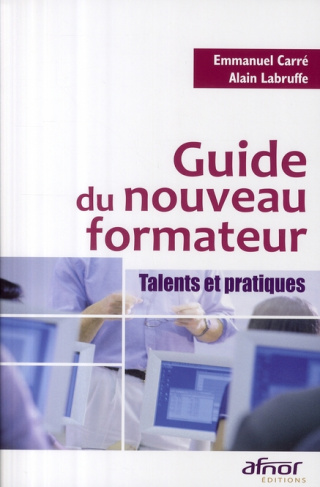 GUIDE DU NOUVEAU FORMATEUR. TALENTS ET PRATIQUES
