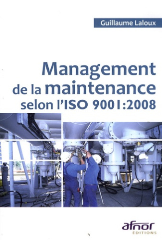 MANAGEMENT DE LA MAINTENANCE SELON L'ISO 9001:2008