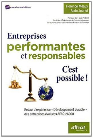 ENTREPRISES PERFORMANTES ET RESPONSABLES C EST POSSIBLE RETOUR D EXPERIENCE DEVELOPPEMENT DURABLE