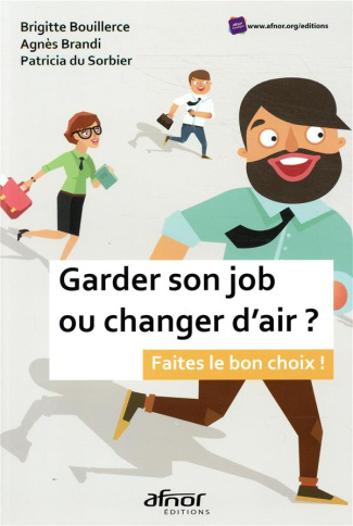 Garder son job ou changer d'air ?