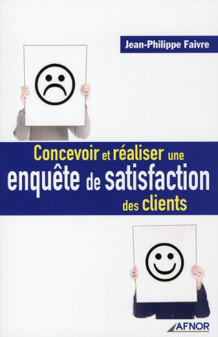 CONCEVOIR ET REALISER UNE ENQUETE DE SATISFACTION DES CLIENTS