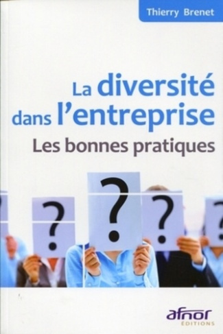 LA DIVERSITE DANS L'ENTREPRISE. LES BONNES PRATIQUES