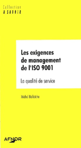 LES EXIGENCES DE MANAGEMENT DE L'ISO 9001 LA QUALITE DE SERVICE