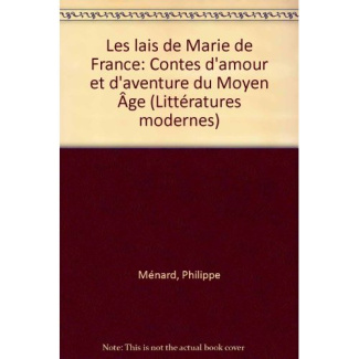 Les Lais de Marie de France. Contes d'amour et d'aventure du Moyen âge