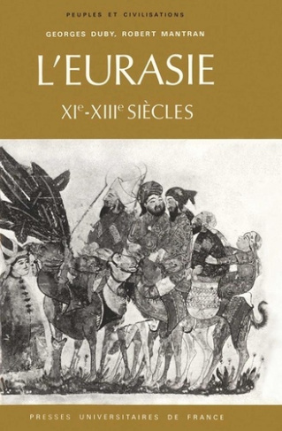 L'Eurasie. XIe-XIIIe siècles