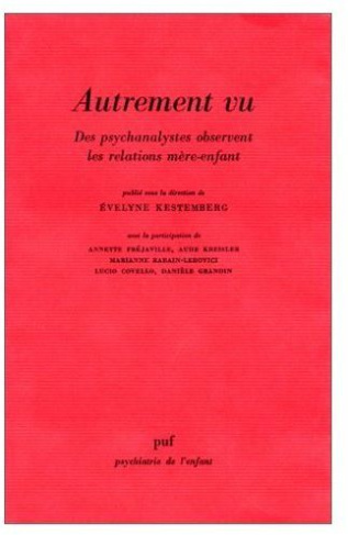 Autrement vu. Des psychanalystes observent les relations mère-enfant