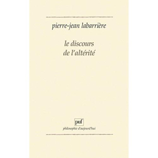 Le Discours de l'altérité. Une logique de l'expérience