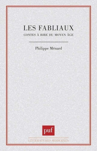 Les Fabliaux. Contes à rire du Moyen âge
