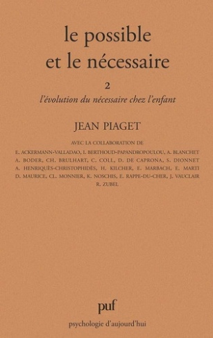 Le Possible et le nécessaire Tome 2 : L'Évolution du nécessaire chez l'enfant