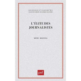 L'Élite des journalistes. Les hérauts de l'information