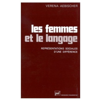 Les Femmes et le langage. Représentations sociales d'une différence