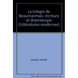 La Trilogie de Beaumarchais. Écriture et dramaturgie