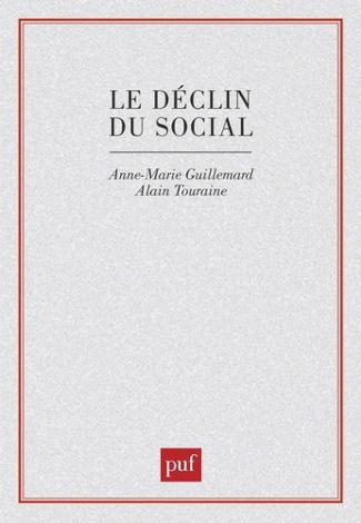 Le Déclin du social. Formation et crise des politiques de la vieillesse