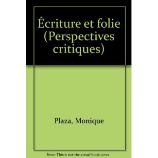 Ecriture et folie