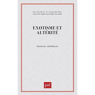 Exotisme et altérité. Essai sur les fondements d'une critique de l'anthropologie