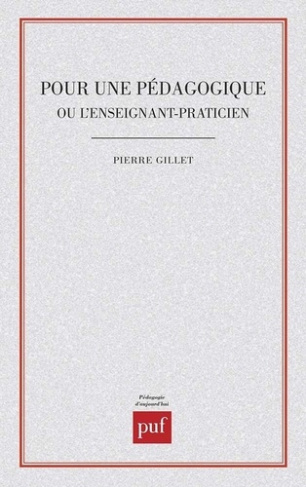 Pour une pédagogique ou l'Enseignant-praticien
