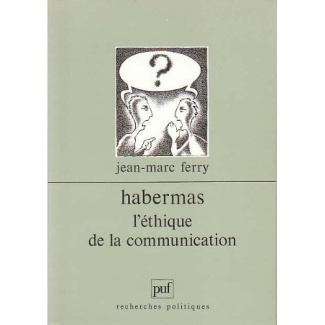 Habermas. L'éthique de la communication