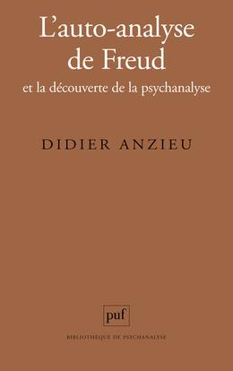 L'auto-analyse de Freud et la découverte de la psychanalyse