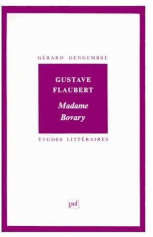 Gustave Flaubert : "Madame Bovary"