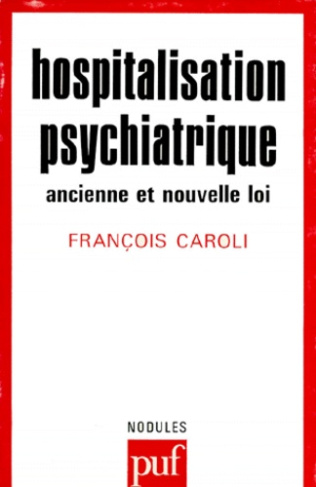HOSPITALISATION PSYCHIATRIQUE. Ancienne et nouvelle loi